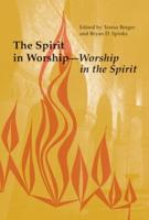 The Spirit in Worship, Worship in the Spirit