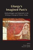 Liturgy's Imagined Pasts