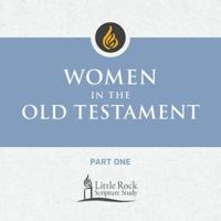 Women in the Old Testament, Part One