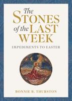 The Stones of the Last Week