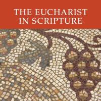 The Eucharist in Scripture CD