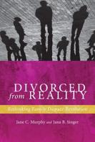 Divorced from Reality