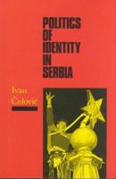 Politics of Identity in Serbia