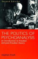 The Politics of Psychoanalysis