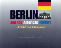 Berlin and the American Military