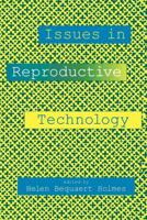 Issues in Reproductive Technology