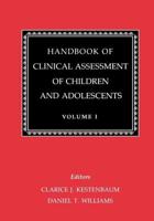 Handbook of Clinical Assessment of Children and Adolescents (Vol. 1)