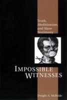 Impossible Witnesses