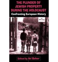 The Plunder of Jewish Property During the Holocaust