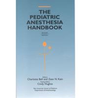 The Pediatric Anesthesia Handbook