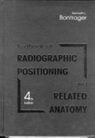 Radiographic Positioning and Related Anatomy Workbook and Laboratory Manual