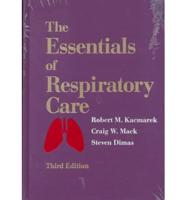 The Essentials of Respiratory Care
