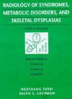 Radiology of Syndromes, Metabolic Disorders, and Skeletal Dysplasias