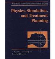 Radiation Therapy Physics, Simulation, and Treatment Planning