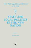 State and Local Politics in the New Nation