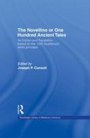 The Novellino or One Hundred Ancient Tales: An Edition and Translation based on the 1525 Gualteruzzi editio princeps