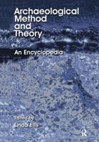 Archaeological Method and Theory : An Encyclopedia