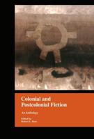 Colonial and Postcolonial Fiction in English : An Anthology
