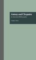 Antony and Cleopatra : An Annotated Bibliography
