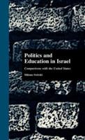 Politics and Education in Israel : Comparisons with the United States