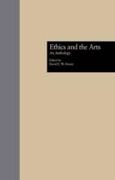 Ethics and the Arts : An Anthology