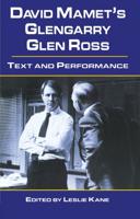 David Mamet's Glengarry Glen Ross: Text and Performance