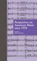 Perspectives on American Music Since 1950