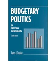 Budgetary Politics in American Governments