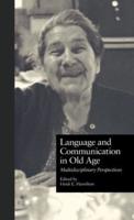 Language and Communication in Old Age : Multidisciplinary Perspectives