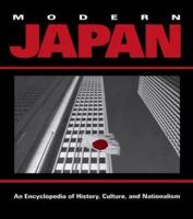 Modern Japan : An Encyclopedia of History, Culture, and Nationalism