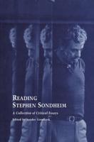 Reading Stephen Sondheim: A Collection of Critical Essays