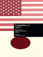 Competitor or Ally?: Japan's Role in American Educational Debates