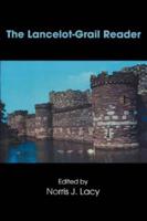 The Lancelot-Grail Reader : Selections from the Medieval French Arthurian Cycle