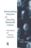 Democratizing Education and Educating Democratic Citizens : International and Historical Perspectives