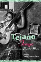 From Tejano to Tango : Essays on Latin American Popular Music