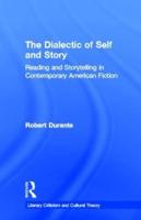 The Dialectic of Self and Story : Reading and Storytelling in Contemporary American Fiction