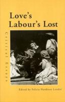Love's Labour's Lost : Critical Essays