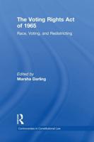 The Voting Rights Act of 1965 : Race, Voting, and Redistricting