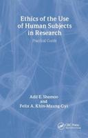 Ethics of the Use of Human Subjects in Research