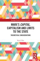 Marx's Capital, Capitalism and Limits to the State: Theoretical Considerations