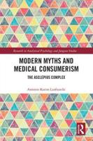 Modern Myths and Medical Consumerism: The Asclepius Complex