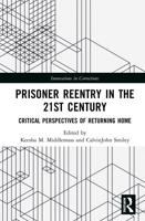 Prisoner Reentry in the 21st Century