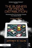 The Business of Media Distribution: Monetizing Film, TV, and Video Content in an Online World