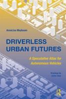 Driverless Urban Futures