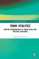 Trans Vitalities: Mapping Ethnographies of Trans Social and Political Coalitions