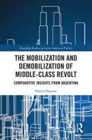 The Mobilization and Demobilization of Middle-Class Revolt: Comparative Insights from Argentina