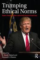 Trumping Ethical Norms: Teachers, Preachers, Pollsters, and the Media Respond to Donald Trump