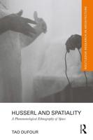 Husserl and Spatiality: A Phenomenological Ethnography of Space