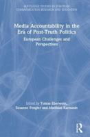 Media Accountability in the Era of Post-Truth Politics: European Challenges and Perspectives