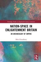 Nation-Space in Enlightenment Britain: An Archaeology of Empire